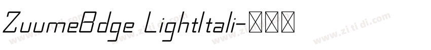 ZuumeBdge LightItali字体转换